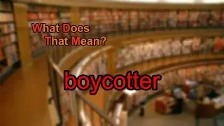 What does boycotter mean?