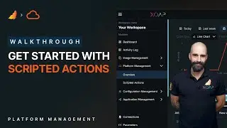 Getting started with Scripted Actions | Platform Management | XOAP
