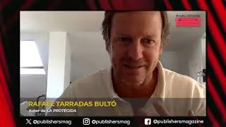 Entrevista a Rafael Tarradas Bultó, autor de 'La protegida'