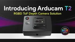 Introducing Arducam T2 - Your Affordable RGBD ToF Depth Camera