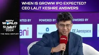 NDTV World Summit: When Is Groww IPO Expected? CEO Lalit Keshre Answers