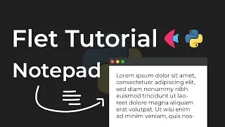 How To Create A Cool Notepad App In Python (Flet Tutorial)
