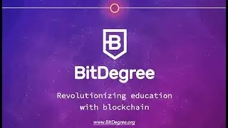 BitDegree- REVOLUTIONIZING EDUCATION WITH BLOCKCHAIN