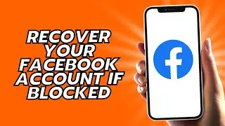 How To Recover Your Facebook Account If Blocked