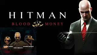 Hitman Blood Money: The Murder of Crows || PC Gameplay Walkthrough (No Commentary)
