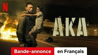 AKA (Bande-annonce) | Bande-Annonce en Fran&ccedil;ais | Netflix