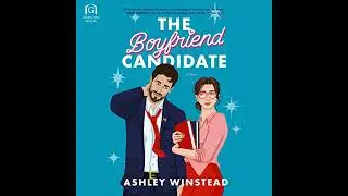 Boyfriend Candidate by Ashley Winstead | Full Audiobook
