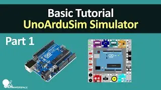 Basic Tutorial | Part 1 - Bermain asik Arduino Simulator dengan UnoArduisim