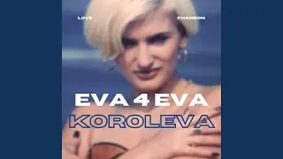 EVA 4 EVA (KOROLEVA)
