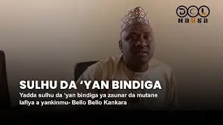 Yadda sulhu da ‘yan bindiga ya zaunar da mutane lafiya a yankinmu- Bello Bello Kankara 