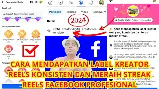 cara mendapatkan label kreator reel konsisten dan streak reels 1k 2k 3k di Facebook Profesional 2024