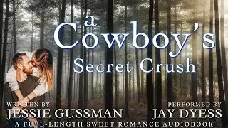 A Cowboy's Secret Crush - Book 3, Sweet View Ranch - A Full-Length Western Sweet Romance Audiobook