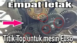 POSISI TOP PADA MESIN FUSO DI BOSCH PUMP KRUK AS NOKEN AS DAN GIGI PENGHUBUNG  #Bayu putra motor