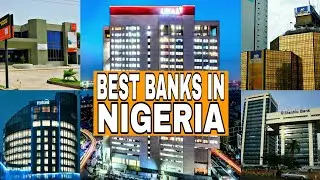 Nigeria's Top 10 Best Banks Of 2022