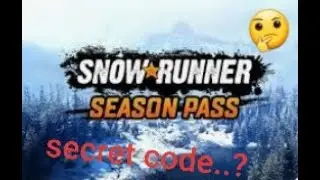 Secret code for snowrunner season pass 4..?