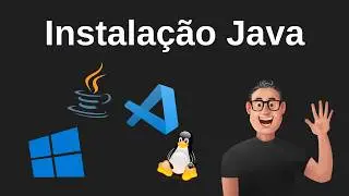 Instala&ccedil;&atilde;o do Java no Windows/Linux e configura&ccedil;&atilde;o no VS Code - 2025