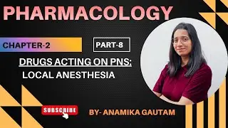 Pharmacology, Chapter-2, Part 8  | Most important topic Local Anesthetics | University Exam&rdquo;