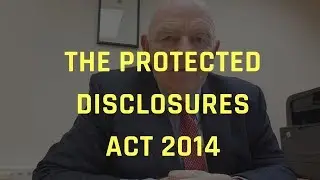 The Protected Disclosures Act 2014-Important New Employment Law Legislation in Ireland