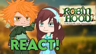 Robin Hood React to eachother