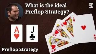What&rsquo;s the ideal preflop strategy?