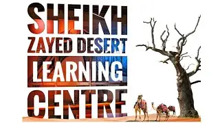 Sheikh Zayed Desert Learning Centre