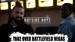OutsideBoyz Take Over Battlefield Vegas