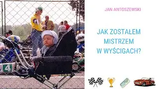 #Wywiad 44 &ndash; Jak zostałem mistrzem w wyścigach? &ndash; Jan Antoszewski