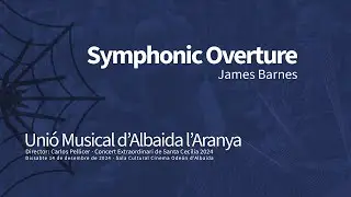 SYMPHONIC OVERTURE, James Barnes ·  Unió Musical d'Albaida l'Aranya