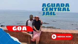 Aguada Central Jail and Museum Goa || ആഘോട ജയിൽ & മ്യൂസിയം ഗോവ ||