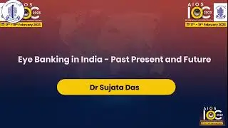 Eye Banking in India Past Present and Future - Dr Sujata Das