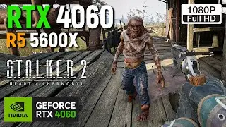 S.T.A.L.K.E.R. 2 (Patch 1.8.1) - RTX 4060 - RYZEN 5 5600X | Native | DLSS | FG  - 1080p