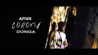 Donga D - After Corona (Official Video)