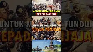 Ternyata, kerajaan Bali hancur karena kolonialisme Belanda?! ⚔️😳