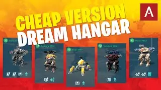 War Robots - CHEAP VERSION Dream Hangars Episode 70 WR Max Gameplay