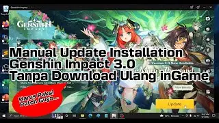 Update Manual Genshin Impact 3.0 Tanpa Download Data Ulang in Game