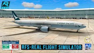 RFS - Real Flight Simulator -Hong Kong to Sydney||Full Flight|| B777-300ER|| Cathay||FHD||RealRoute