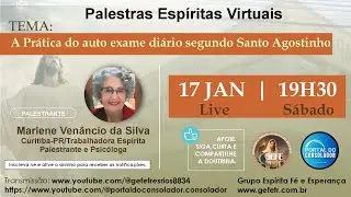 GEFE: A Prática do auto exame diário segundo Sto. Agostinho - com: Marlene V. da Silva Curitiba-PR