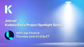 Kadena Eco's Project Spotlight: Lago Finance
