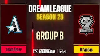 Dota2 - Team Aster vs 9 Pandas - Game 2 - DreamLeague Season 20 - Group B