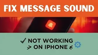 How To Fix Message Notification Sound Not Working On iPhone