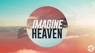 Imagine Heaven: Heaven Encounters