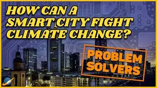 How Can a Smart City Fight Climate Change?