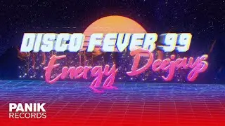 Energy Deejays - Disco Fever 99 - Official Music Video