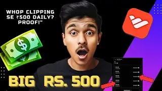 Whop Se Paise Kaise Kamaye? Whop Clipping Full Earning Guide (Hindi) | How to Earn Money in Dollar💲