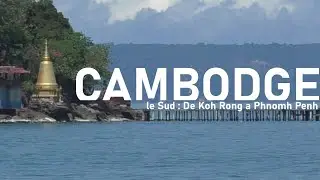 🌴Cambodge : koh Rong Samloem, Kampot, Kep et Phnom Penh : le meilleur du sud 🛺