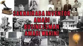 SAKNAIRABA INVENTOR AMADI BUSINESSMAN AMAGI WARINI_?