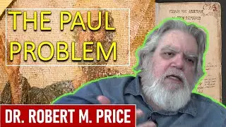 The Co-Authored Epistles of Paul: The Multi-authored Mess! | Dr. Robert M. Price and Miguel Conner