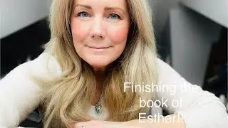 Finishing the book of Esther!! // Esther chapters 6-10