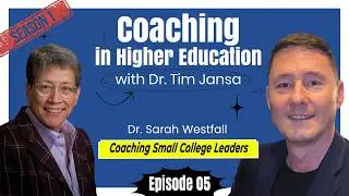 S1 E05 - Coaching in Higher Education | Small and Liberal Arts Colleges | Dr. Sarah Westfall