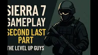 SIERRA 7 :THE TACTICAL SHOOTER FULL GAMEPLAY SECOND LAST PART URDU/HINDI